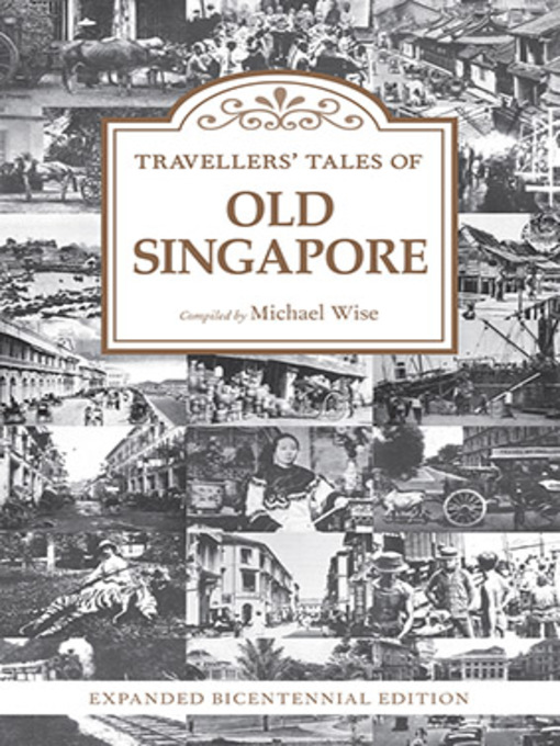 Title details for Travellers' Tales of Old Singapore by Michael Wise - Available